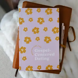 Meditations for Gospel Centered Dating