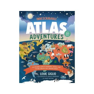 Louie Giglio Indescribable Atlas Adventures