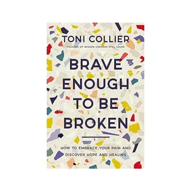 Brave Enough to Be Broken