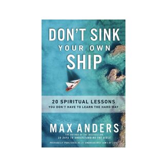 Max Anders Don't Sink Your Own Ship