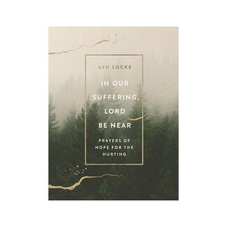 In Our Suffering, Lord Be Near