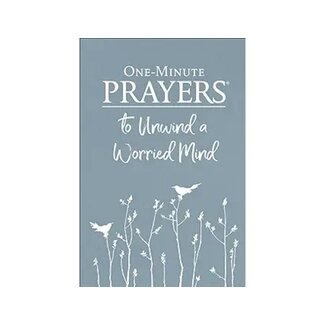 One Minute Prayers To Unwind A Worried Mind