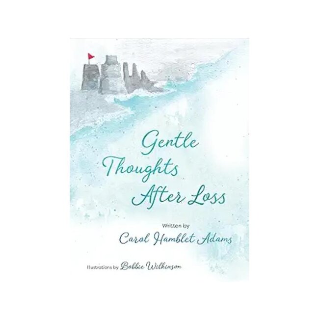Gentle Thoughts After Loss