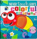 Never Touch God's Colorful Creations