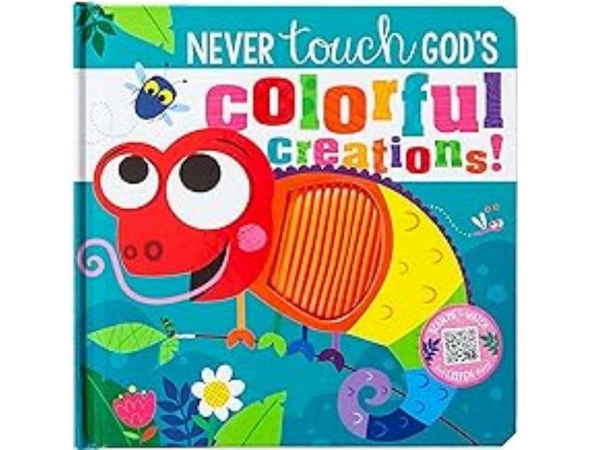 Never Touch God's Colorful Creations