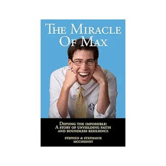 Stephen McChesney The Miracle of Max