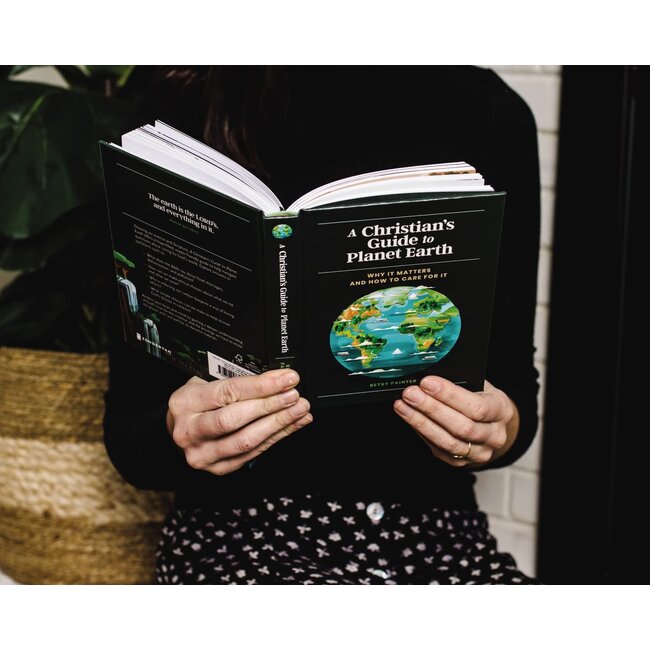 A Christian's Guide to Planet Earth: Why It Matters and How to Care for It