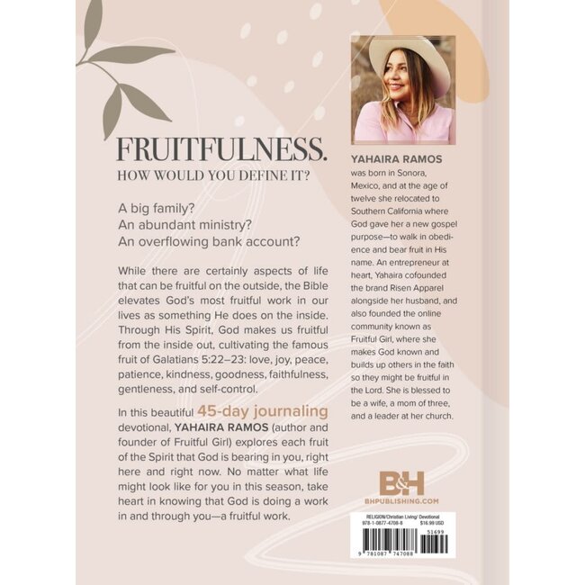 A Fruitful Life Journaling Devotional: A 45-Day Journey through the Fruit of the Spirit