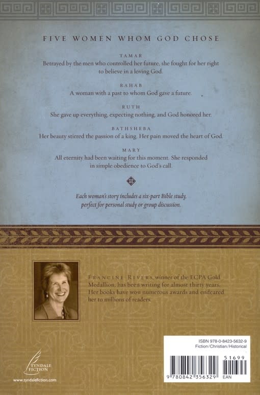 Francine Rivers A Lineage of Grace: Biblical Stories of 5 Women in the Lineage of Jesus - Tamar, Rahab, Ruth, Bathsheba, & Mary (Historical Christian Fiction with In-Depth Bible Studies)