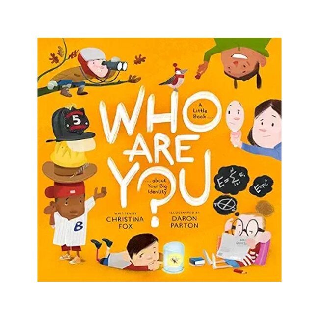 Who Are You?: A Little Book about Your Big Identity