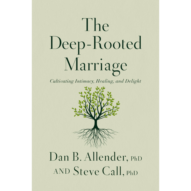 The Deep-Rooted Marriage: Cultivating Intimacy, Healing, and Delight