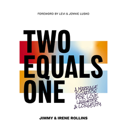Two Equals One: A Marriage Equation for Love, Laughter, and Longevity