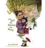 Lottie Moon The Girl Who Reached The World