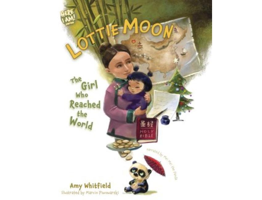 Lottie Moon The Girl Who Reached The World