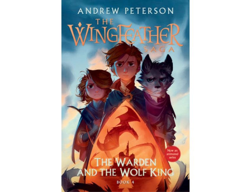 The Warden and the Wolf King: The Wingfeather Saga Book 4