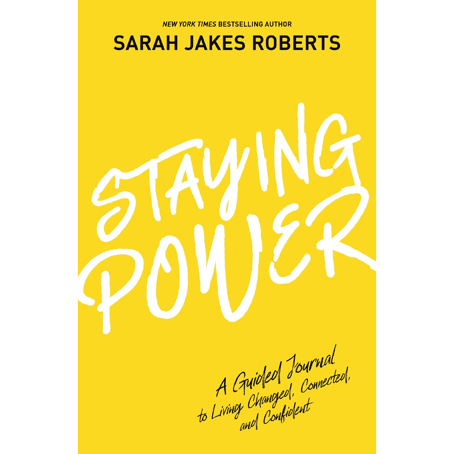 Sarah Jakes Roberts Staying Power: A Guided Journal to Living Changed, Connected, and Confident (A Power Moves Experience)