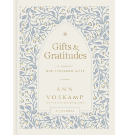 Ann Voskamp Gifts and Gratitudes: A Year of One Thousand Gifts