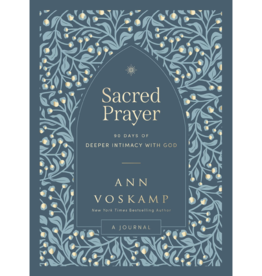 Ann Voskamp Sacred Prayer: 90 Days of Deeper Intimacy with God