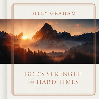 Billy Graham God's Strength for Hard Times