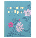 Consider it All Joy: A Daily Prayer Book for Women
