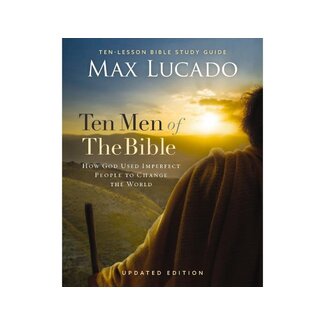 Ten Men of the Bible Updated Edition