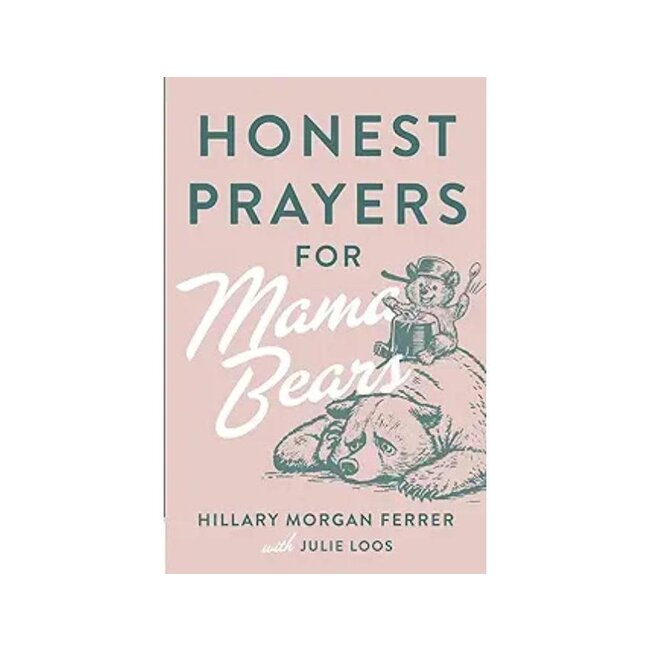 Honest Prayers for Mama Bears