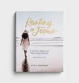 Resting in Jesus: A 30 Day Walk with Mary & Martha