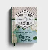 Sweet Tea for the Soul: Comforting, Real-Life Stories for Grieving Hearts​ - Gift Book