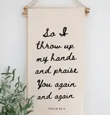 Throw Up My Hands Hanging Banner Sign