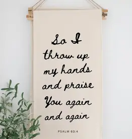 Throw Up My Hands Hanging Banner Sign