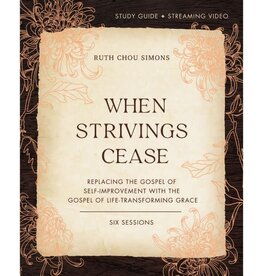 When Strivings Cease Study Guide Plus Streaming Video