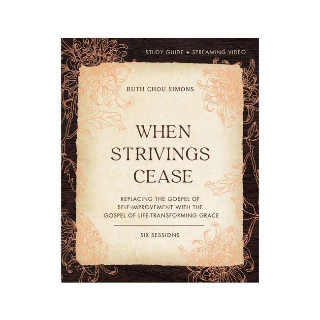 When Strivings Cease Study Guide Plus Streaming Video