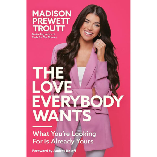 The Love Everybody Wants: What You're Looking For Is Already Yours