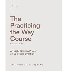 John Mark Comer The Practicing the Way Course Companion Guide