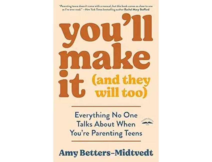 Amy Betters-Midtvedt You'll Make It (and They Will Too)