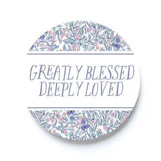 Greatly Blessed, Deeply Loved Car Coaster