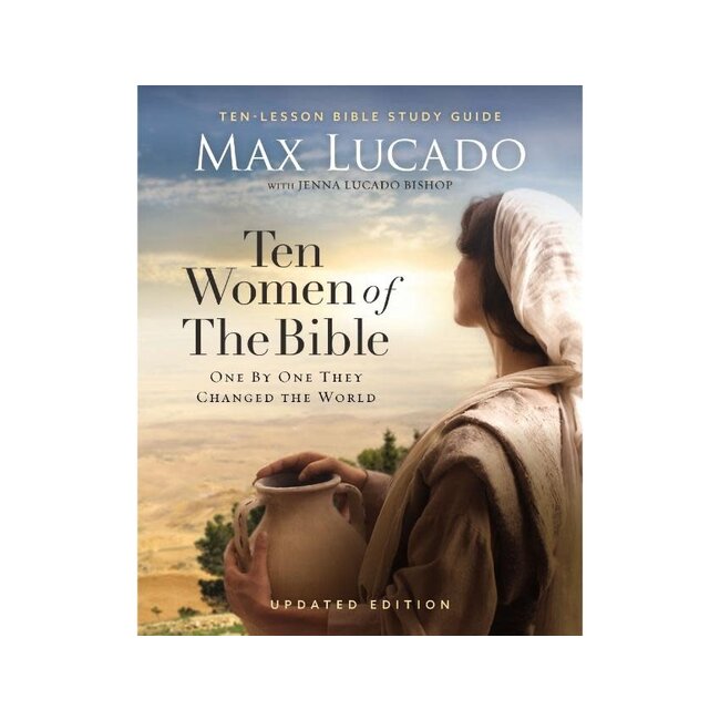 Ten Women of the Bible Updated Edition