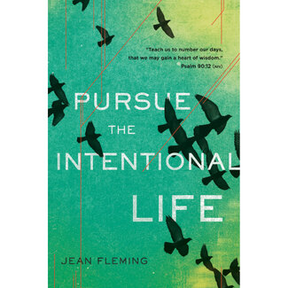 Pursue the Intentional Life