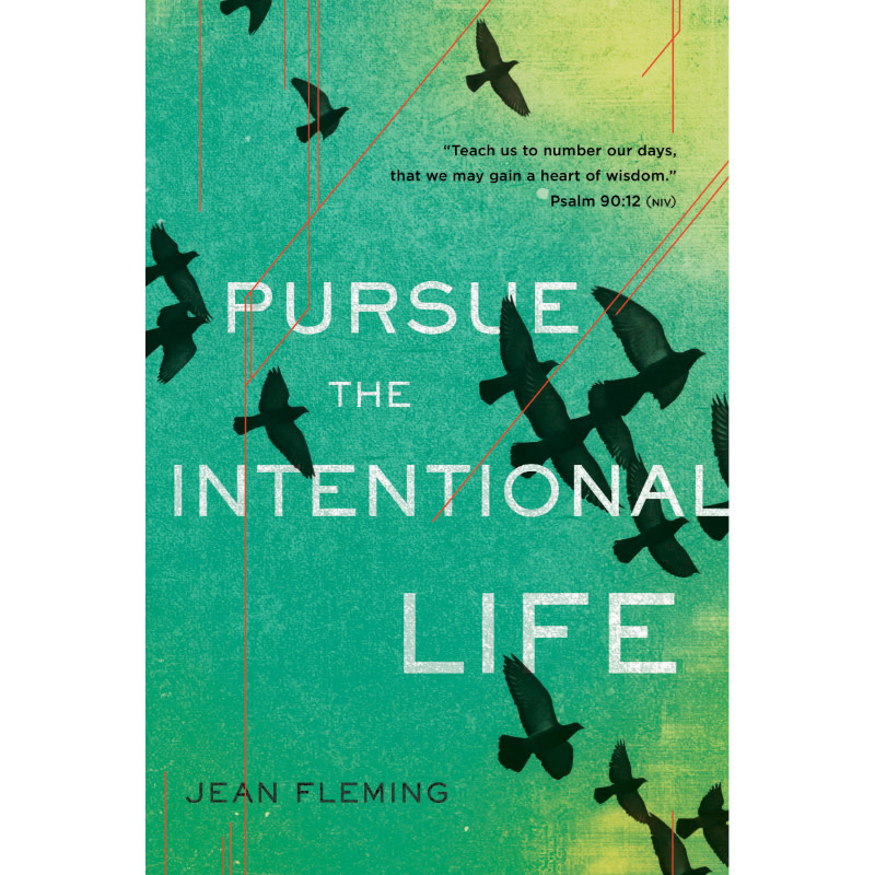 Pursue the Intentional Life