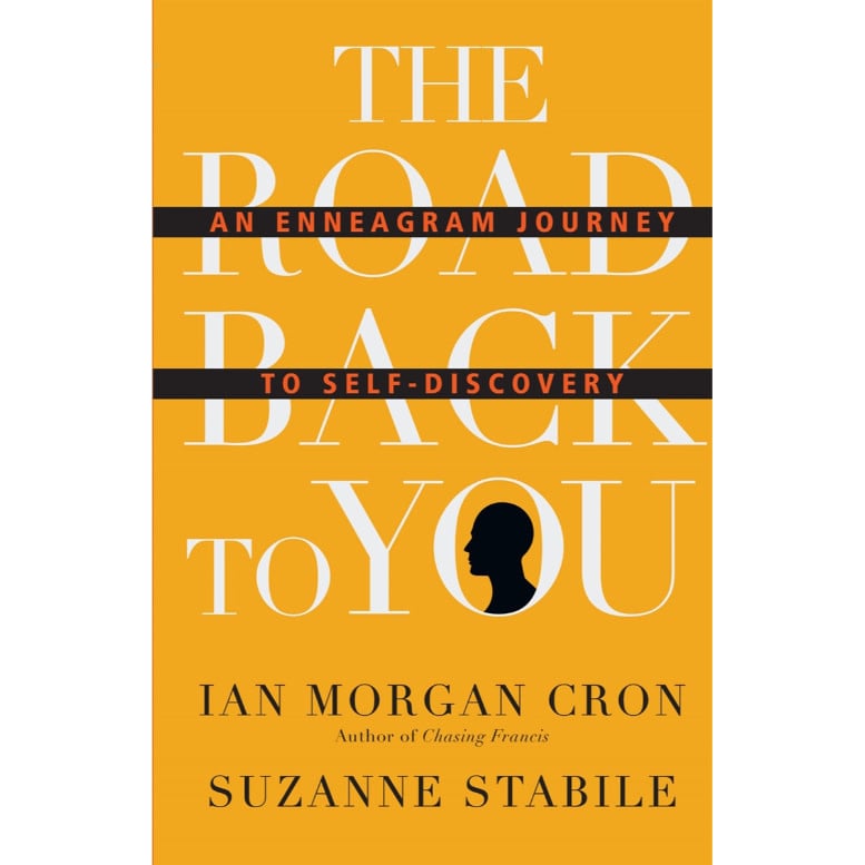 Ian Morgan Cron The Road Back to You: An Enneagram Journey to Self-Discovery
