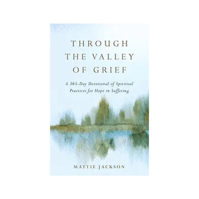 Through the Valley of Grief