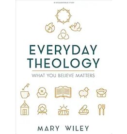 Everyday Theology - Bible Study Book: What You Believe Matters