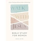 Helen Lee Walk with Jesus: Bible Study for Women: A Year of Teachings and Prayers to Grow in Faith and Love