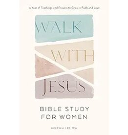 Helen Lee Walk with Jesus: Bible Study for Women: A Year of Teachings and Prayers to Grow in Faith and Love