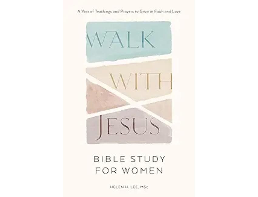 Helen Lee Walk with Jesus: Bible Study for Women: A Year of Teachings and Prayers to Grow in Faith and Love