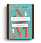Paul David Tripp New Morning Mercies Note-Taking Edition