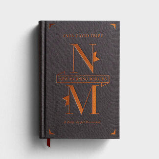 Paul David Tripp New Morning Mercies: A Daily Gospel Devotional Gift Edition