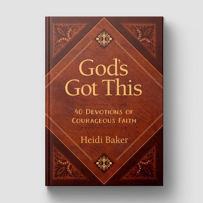 God's Got This: 40 Devotions of Courageous Faith