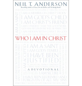 Neil T Anderson Who I Am in Christ