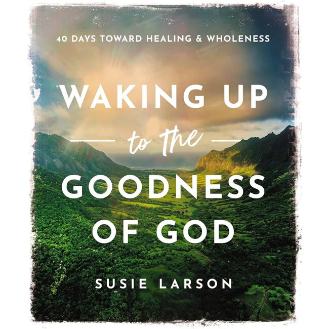 Waking Up to the Goodness of God